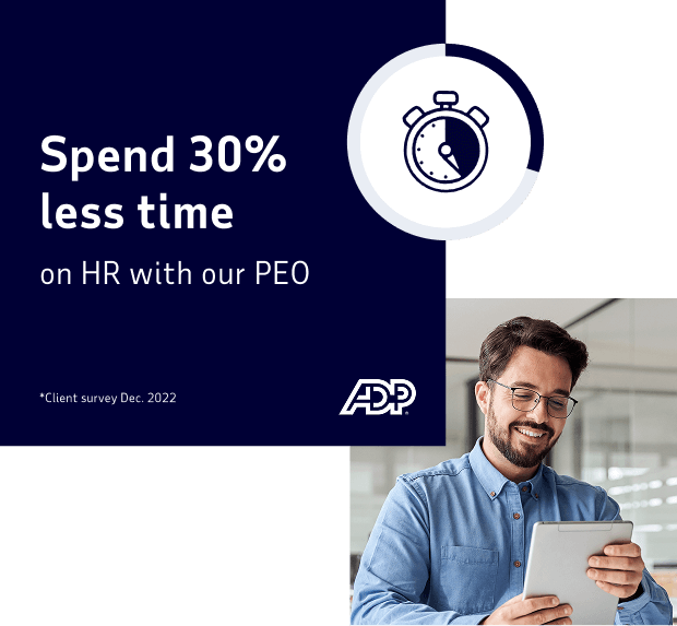 Spend 30% less time on HR with our PEO. (from client survey, Dec. 2022)